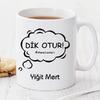 Dik Otur Kişiye Özel Kupa Pi101