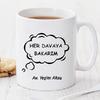 Her Davaya Bakarım Kişiye Özel Kupa Pi65