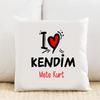 I Love Kendim Kişiye Özel Yastık Kılıfı Pi70