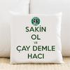 Çay Demle Hacı Kişiye Özel Yastık Kılıfı Pi242